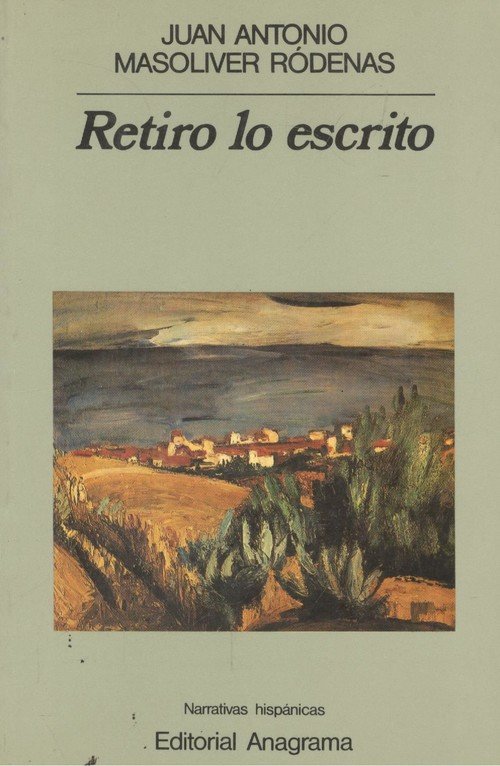 Retiro lo escrito, de Masoliver Ródenas | portada del libro