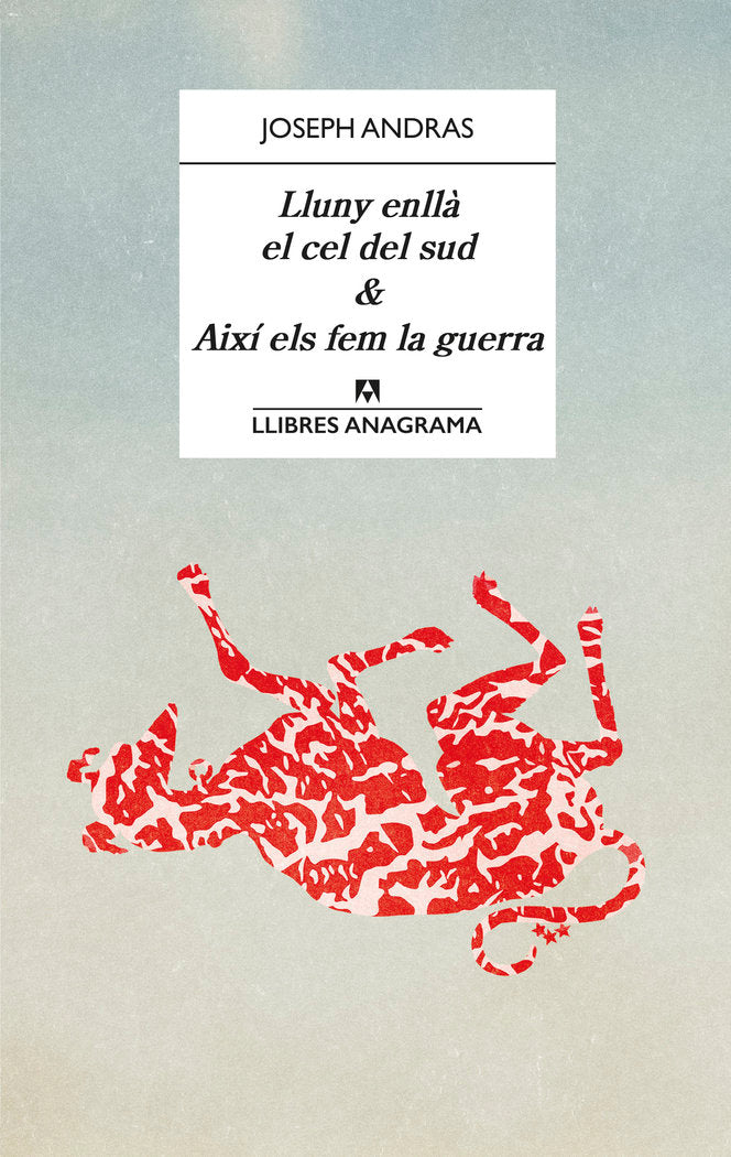 LLUNY ENLLA EL CEL DEL SUD Y AIXI ELS FEM LA GUERRA, de ANDRAS, JOSEPH | portada del libro