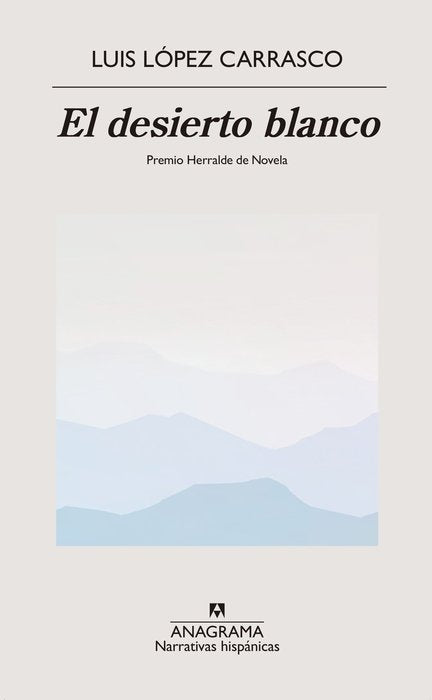 El desierto blanco, de LOPEZ CARRASCO,LUIS | portada del libro