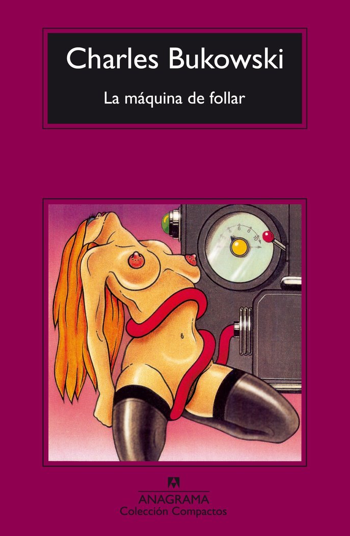 La máquina de follar, de Bukowski, Charles | portada del libro
