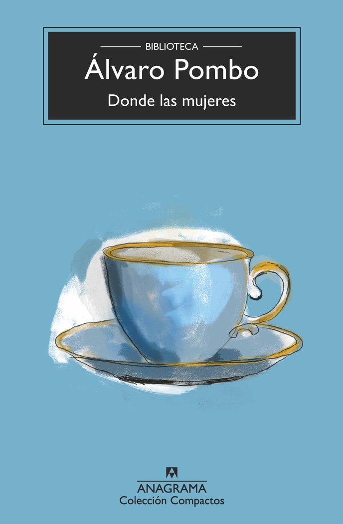 Donde las mujeres, de POMBO, ALVARO | portada del libro