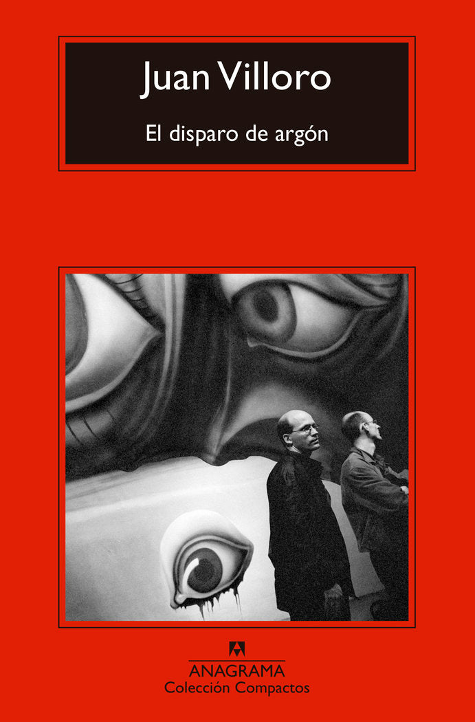 EL DISPARO DE ARGON, de VILLORO, JUAN | portada del libro
