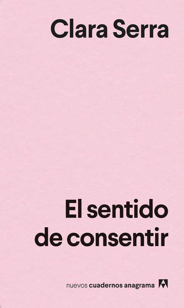 El sentido de consentir, de SERRA,CLARA | portada del libro