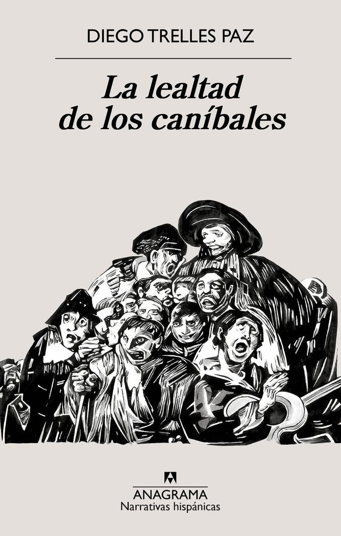 LA LEALTAD DE LOS CANIBALES, de TRELLES PAZ, DIEGO | portada del libro