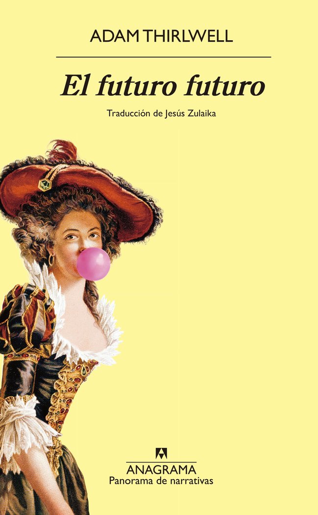 EL FUTURO FUTURO, de THIRLWELL, ADAM | portada del libro