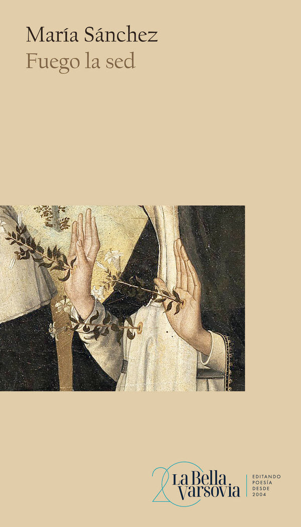 FUEGO LA SED, de SANCHEZ, MARIA | portada del libro