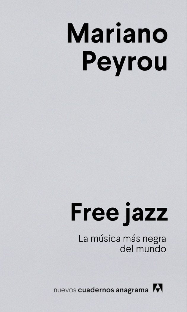 FREE JAZZ, de PEYROU, MARIANO | portada del libro