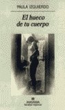 El hueco de tu cuerpo, de Izquierdo, Paula | portada del libro