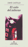 El cielo del infierno, de Castillo, David | portada del libro