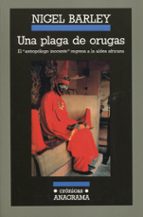 PLAGA DE ORUGAS, UNA  *, de Nigel Barley | portada del libro