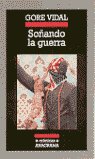 Soñando la guerra, de Vidal, Gore | portada del libro