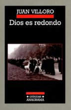 DIOS ES REDONDO, de Juan Villoro | portada del libro