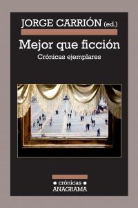 Mejor que ficción, de Carrión Gálvez, Jorge | portada del libro