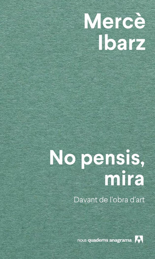 No pensis, mira, de IBARZ, MERCÔ | portada del libro