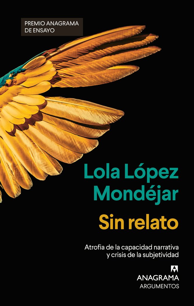 SIN RELATO PREMIO ANAGRAMA ENSAYO 2024, de Lopez Ondejar,Lola | portada del libro