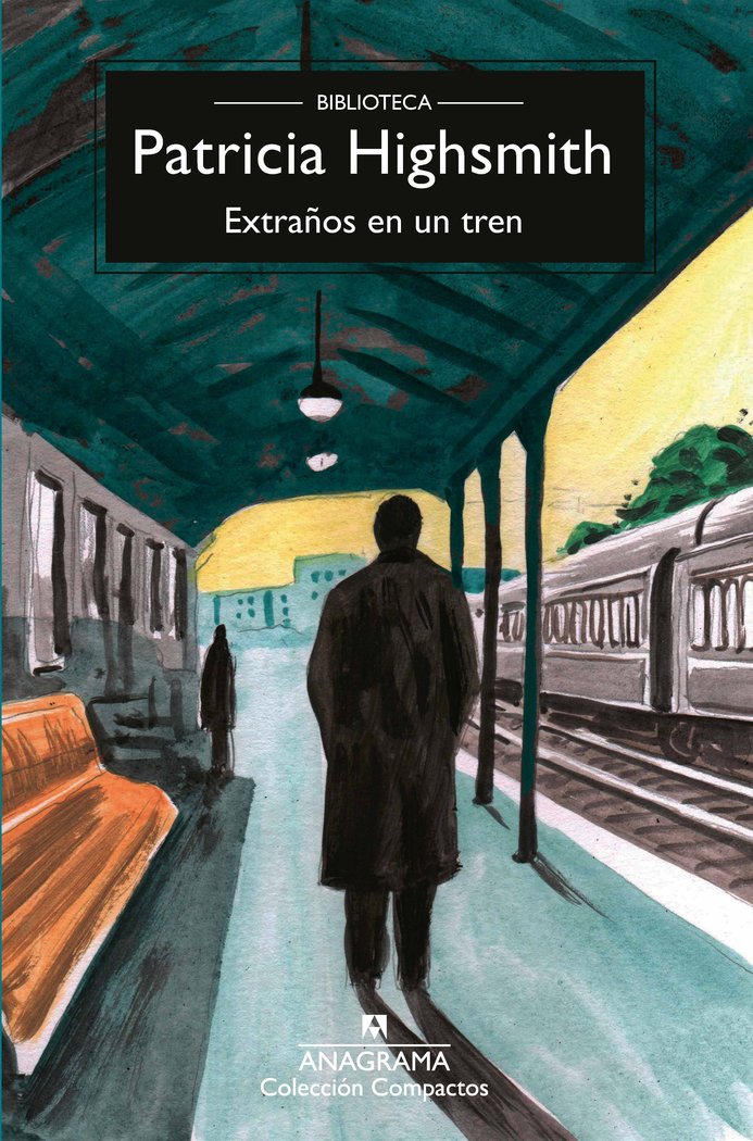 EXTRAÑOS EN UN TREN, de HIGHSMITH, PATRICIA | portada del libro