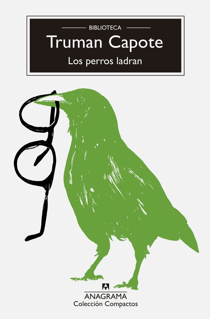 LOS PERROS LADRAN, de CAPOTE, TRUMAN | portada del libro