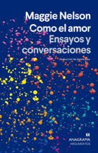 COMO EL AMOR, de Maggie Nelson | portada del libro