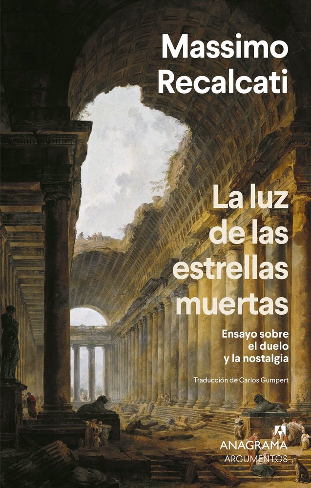 LA LUZ DE LAS ESTRELLAS MUERTAS, de RECALCATI, MASSIMO | portada del libro
