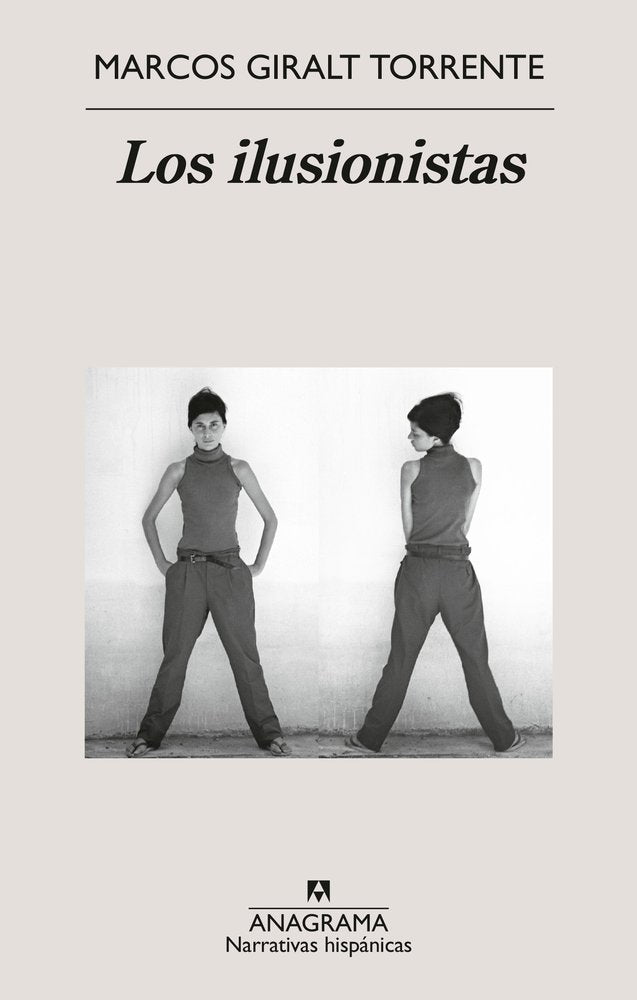 LOS ILUSIONISTAS, de GIRALT TORRENTE, MARCOS | portada del libro