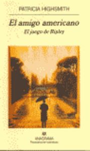 AMIGO AMERICANO, EL, de Highsmith | portada del libro