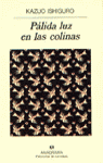 Pálida luz en las colinas, de Ishiguro, Kazuo | portada del libro