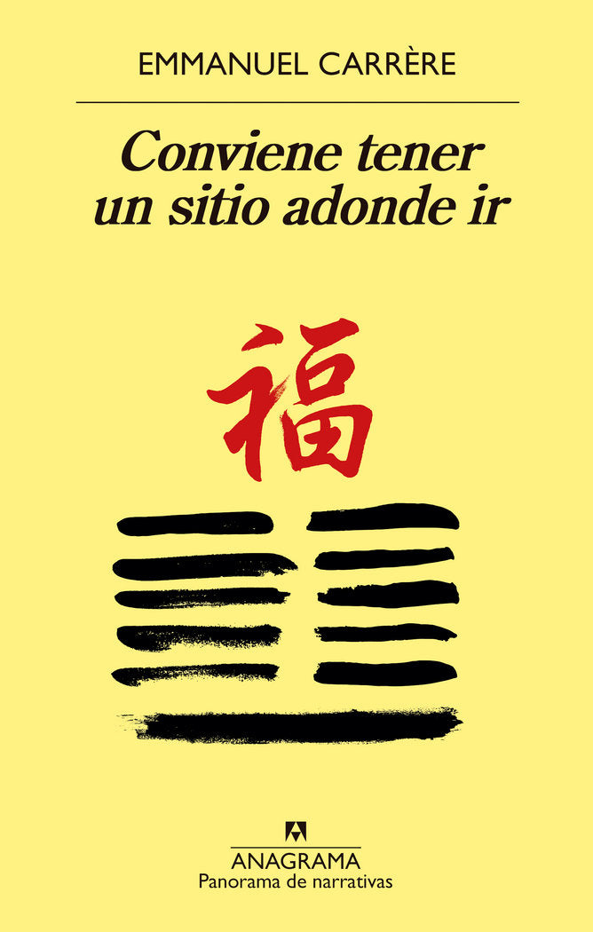 Conviene tener un sitio adonde ir, de Carrère, Emmanuel | portada del libro