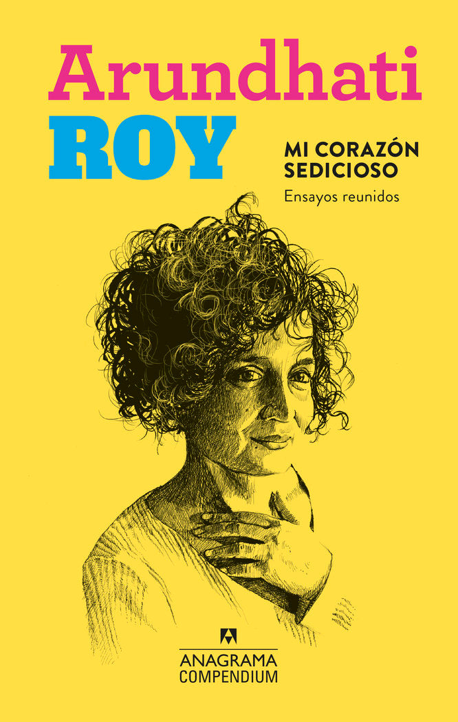 Mi corazón sedicioso, de Roy, Arundhati | portada del libro