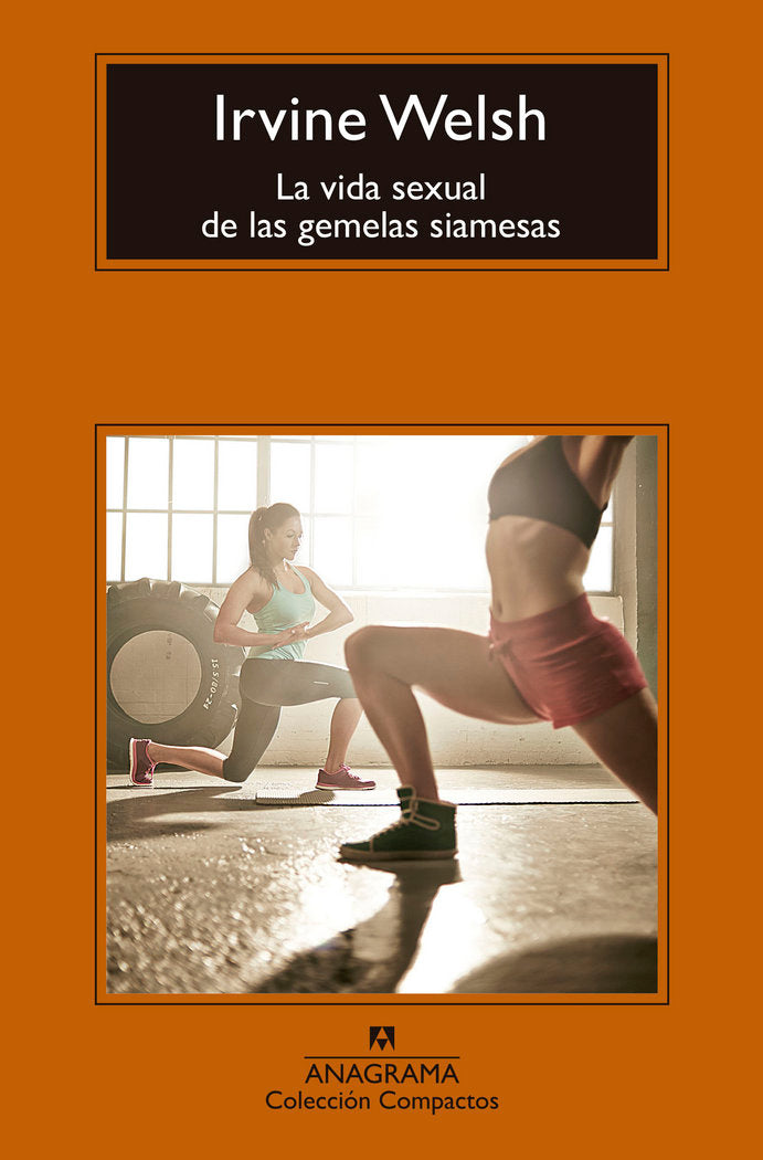 La vida sexual de las gemelas siamesas, de Welsh, Irvine | portada del libro