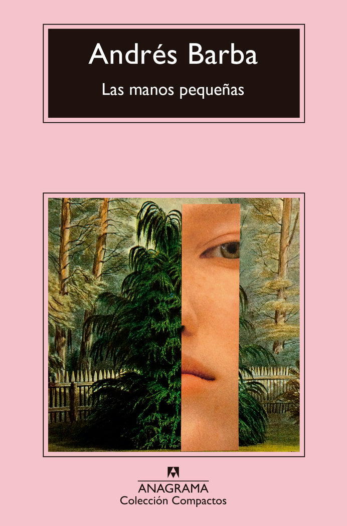 Las manos pequeñas, de Barba, Andrés | portada del libro