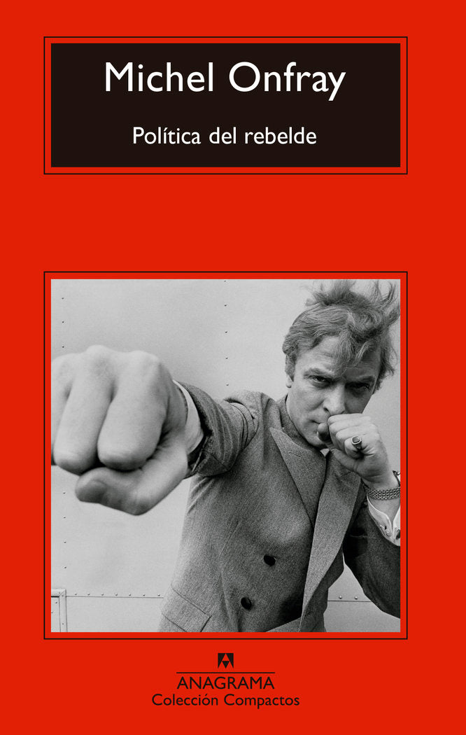 Política del rebelde, de Onfray, Michel | portada del libro