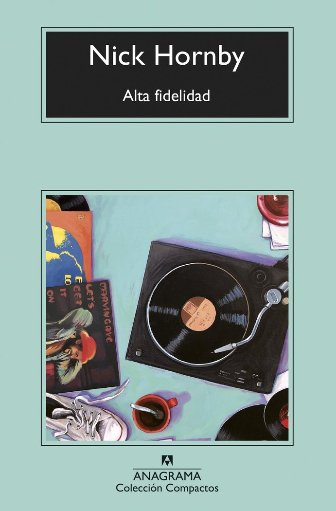 Alta fidelidad, de Hornby, Nick | portada del libro