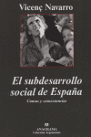 El subdesarrollo social de España. Causas y consecuencias, de Navarro, Vicenç | portada del libro
