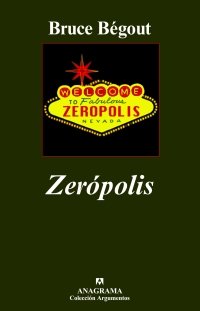 Zerópolis, de Bégout, Bruce | portada del libro
