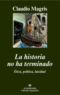 La historia no ha terminado, de Magris, Claudio | portada del libro