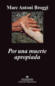 Por una muerte apropiada, de Broggi Trias, Marc Antoni | portada del libro
