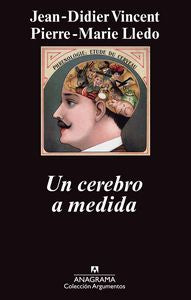 Un cerebro a medida, de Vincent, Jean-Didier | portada del libro