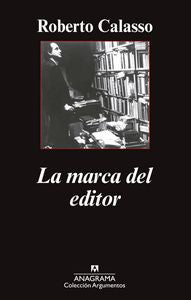 La marca del editor, de Calasso, Roberto | portada del libro