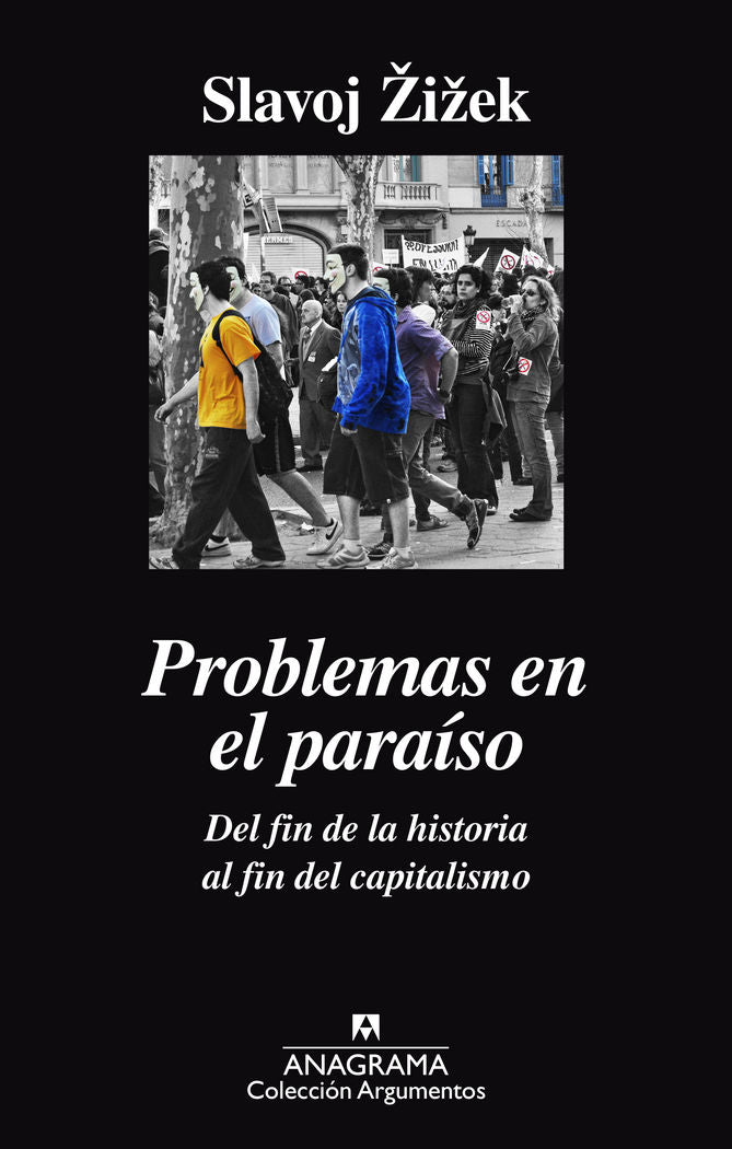 Problemas en el paraíso. Del fin de la historia al fin del capitalismo, de Zizek, Slavoj | portada del libro