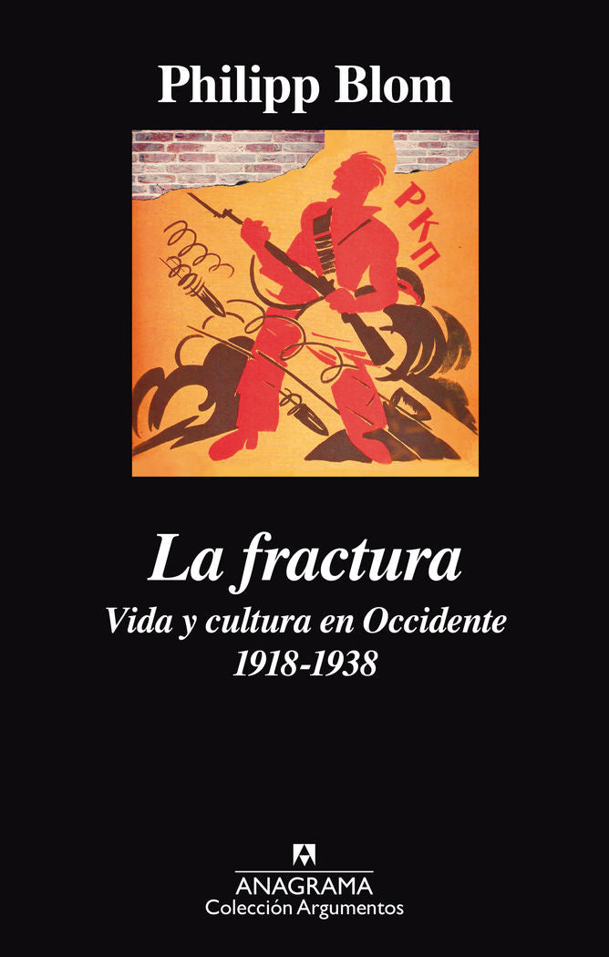 FRACTURA VIDA Y CULTURA EN OCCIDENTE 1918-1938, LA, de Blom | portada del libro