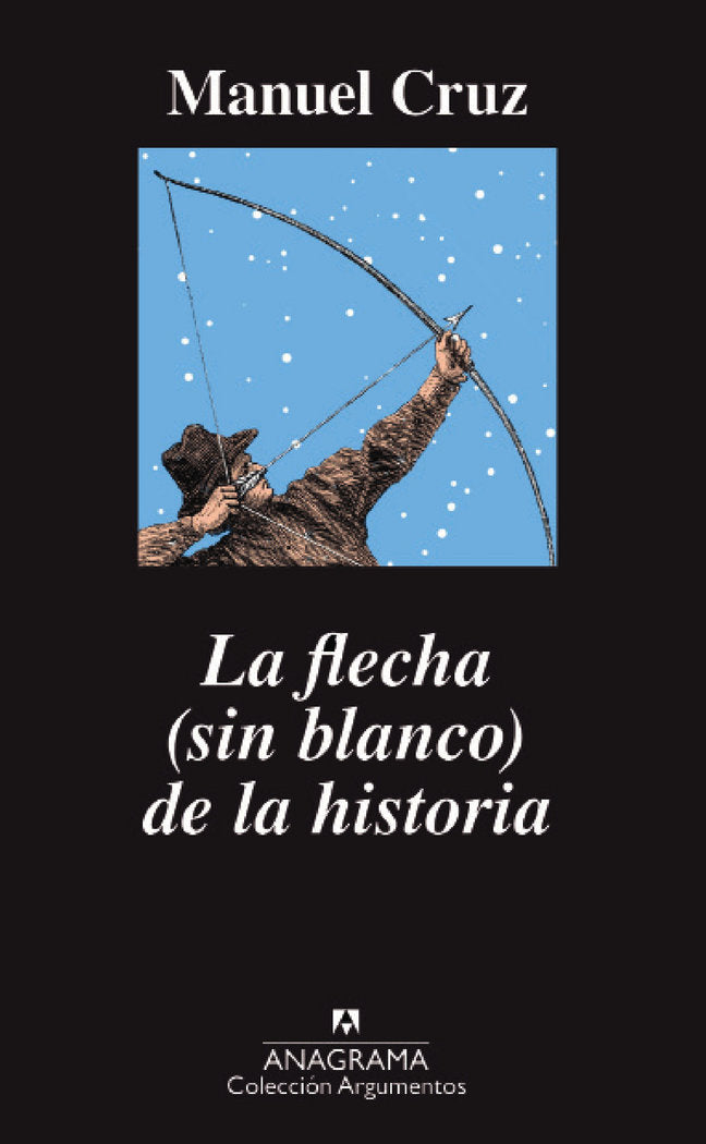 La flecha (sin blanco) de la historia, de Cruz, Manuel | portada del libro