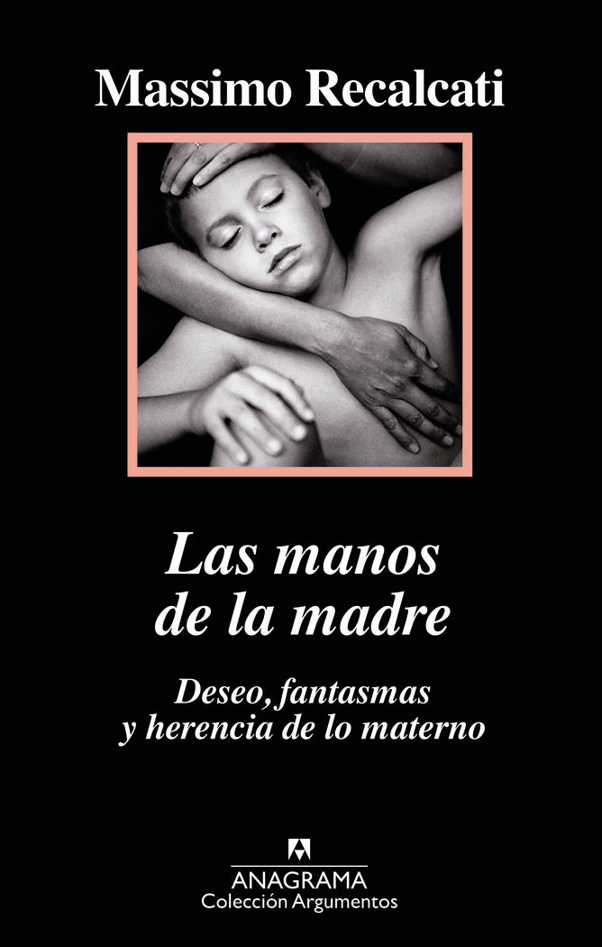 Las manos de la madre, de Recalcati, Massimo | portada del libro