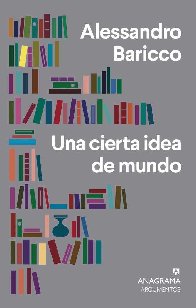 Una cierta idea de mundo, de Baricco, Alessandro | portada del libro