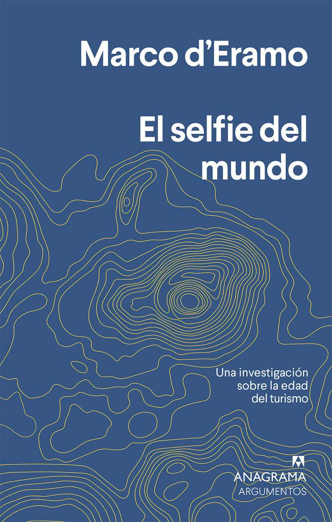 El selfie del mundo, de d'Eramo, Marco | portada del libro