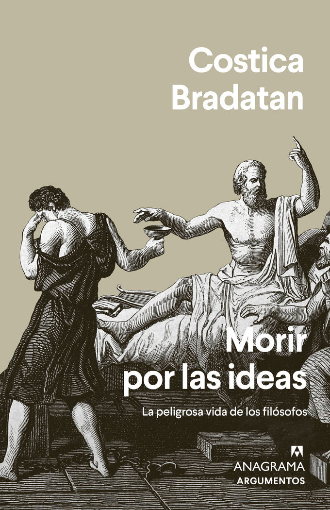 MORIR POR LAS IDEAS, de COSTICA BRADATAN | portada del libro