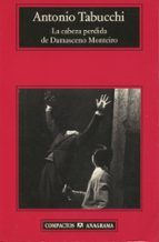 CABEZA PERDIDA DE DAMASCENO MONTEIRO (CM) *, de Antonio Tabucchi | portada del libro
