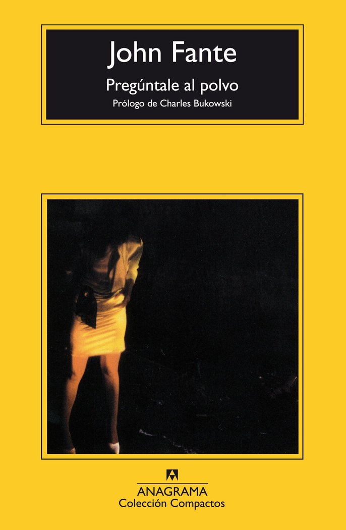 Pregúntale al polvo, de Fante, John | portada del libro