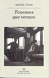 Tenemos que vernos, de Tena, María | portada del libro