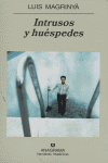 Intrusos y huéspedes, de Magrinyà, Luis | portada del libro