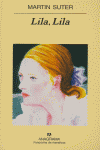 Lila, Lila, de SUTER, MARTIN | portada del libro